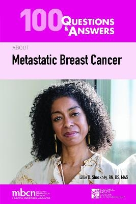 100 Questions  &  Answers About Metastatic Breast Cancer - Lillie D. Shockney