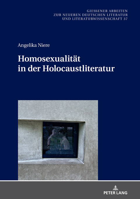 Homosexualität in der Holocaustliteratur - Angelika Niere