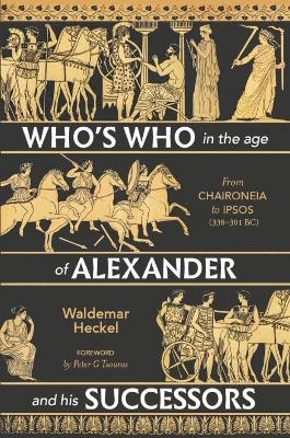 Who's Who in the Age of Alexander and His Successors - Waldemar Heckel