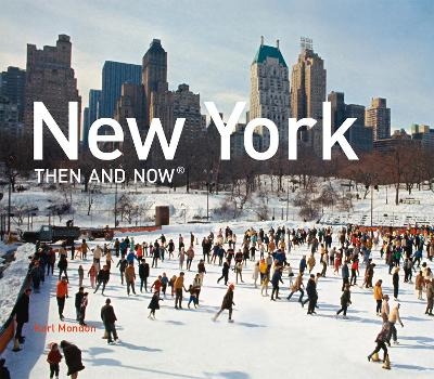 New York Then and Now® - Karl Mondon