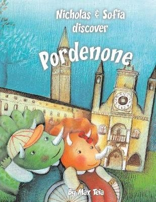 Nicholas & Sofia Discover Pordenone - Max Teia