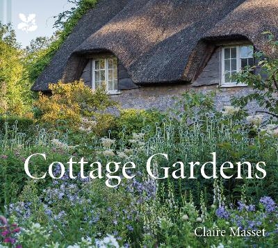 Cottage Gardens - Claire Masset,  National Trust Books