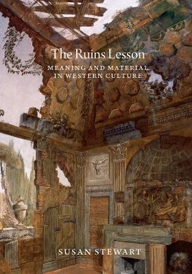 The Ruins Lesson - Susan Stewart