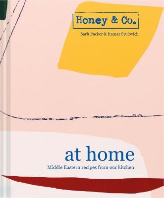 Honey & Co: At Home - Sarit Packer,  Srulovich of Honey & Itamar Co.