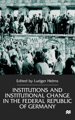 Institutions and Institutional Change in the Federal Republic of Germany - 