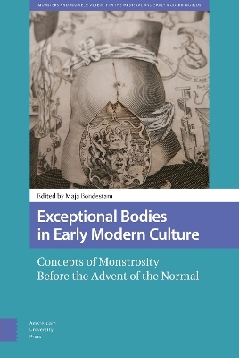 Exceptional Bodies in Early Modern Culture - 