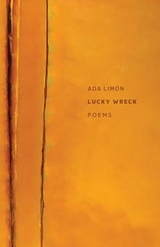 Lucky Wreck – Poems - Limón, Ada