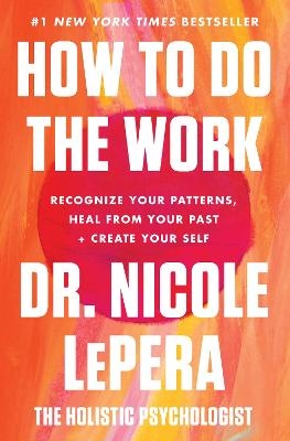 How to Do the Work - Nicole Lepera