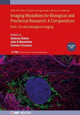 Imaging Modalities for Biological and Preclinical Research: A Compendium, Volume 1 - 