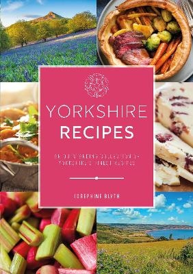 Yorkshire Recipes - Josephine Blyth