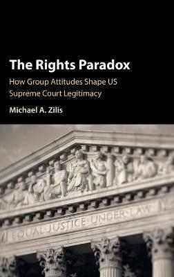 The Rights Paradox - Michael A. Zilis
