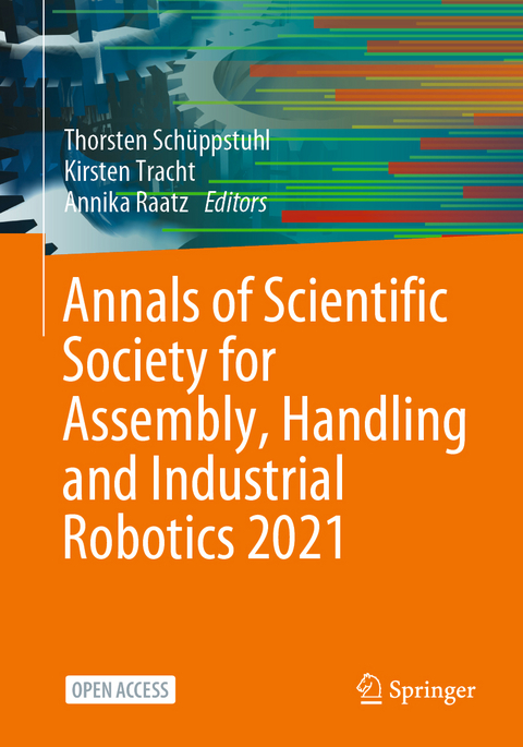 Annals of Scientific Society for Assembly, Handling and Industrial Robotics 2021 - 