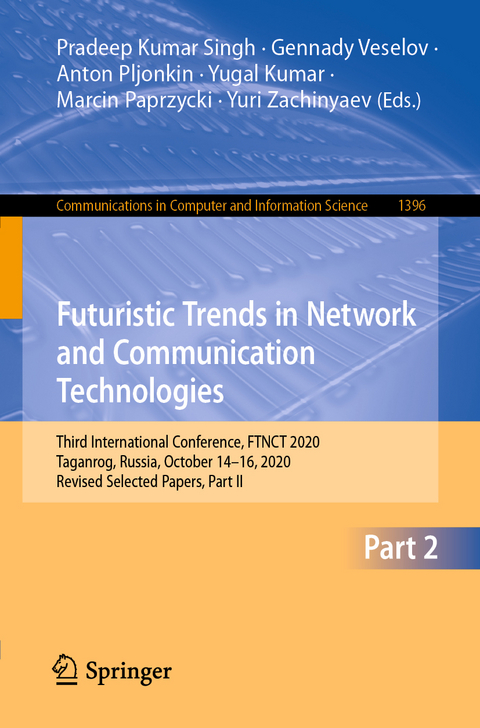 Futuristic Trends in Network and Communication Technologies - 