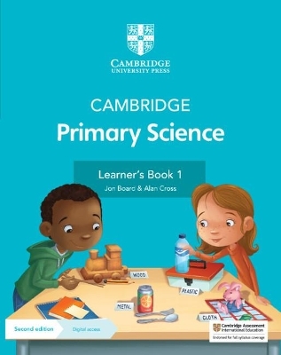 Cambridge Primary Science Learner's Book 1 with Digital Access (1 Year) - Jon Board, Alan Cross