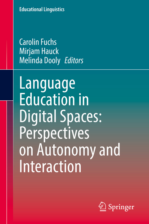 Language Education in Digital Spaces: Perspectives on Autonomy and Interaction - 
