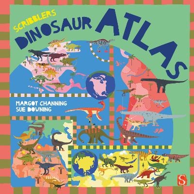 Scribblers' Dinosaur Atlas - Margot Channing