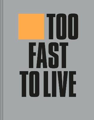 Too Fast to Live Too Young to Die - Andrew Krivine
