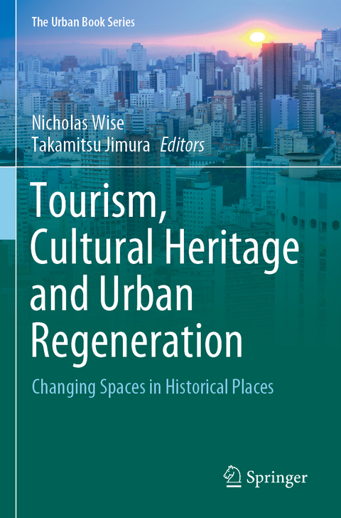 Tourism, Cultural Heritage and Urban Regeneration - 