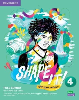 Shape It! Level 4 Full Combo Student's Book and Workbook with Practice Extra - Samantha Lewis, Daniel Vincent, Eoin Higgins, Phillip Wood