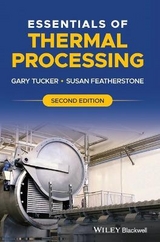 Essentials of Thermal Processing - Tucker, Gary; Featherstone, Susan