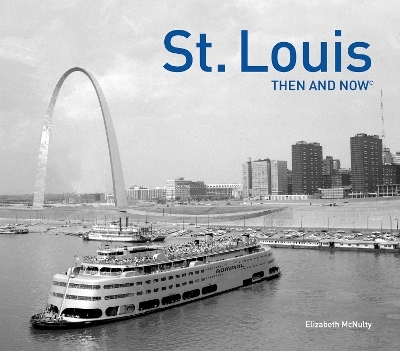 St. Louis Then and Now® - Elizabeth McNulty