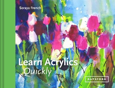 Learn Acrylics Quickly - Soraya French