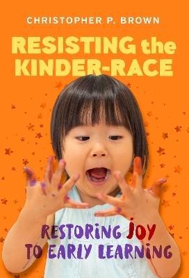 Resisting the Kinder-Race - Christopher P. Brown