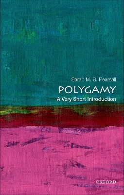 Polygamy: A Very Short Introduction - Sarah M. S. Pearsall