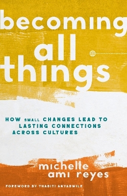 Becoming All Things - Michelle Reyes