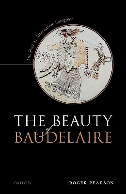 The Beauty of Baudelaire - Roger Pearson