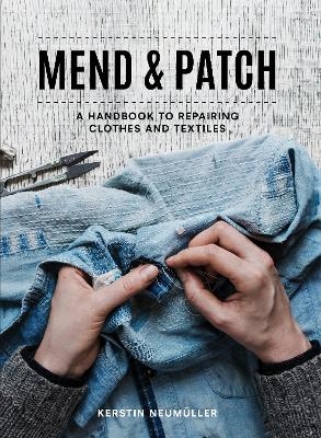 Mend & Patch - Kerstin Neumüller