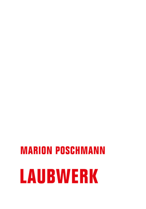 Laubwerk - Marion Poschmann