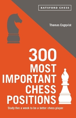 300 Most Important Chess Positions - Thomas Engqvist