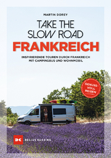 Take the Slow Road Frankreich - Martin Dorey