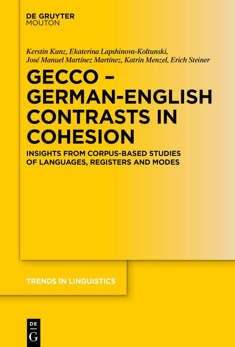 GECCo - German-English Contrasts in Cohesion - Kerstin Kunz, Ekaterina Lapshinova-Koltunski, José Manuel Martínez Martínez, Katrin Menzel, Erich Steiner