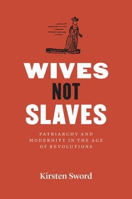 Wives Not Slaves - Kirsten Sword