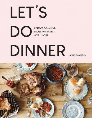 Let’s Do Dinner - James Ramsden