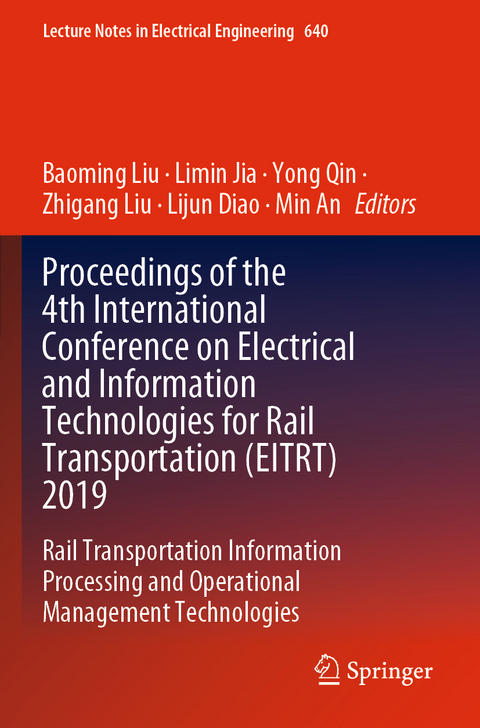 Proceedings of the 4th International Conference on Electrical and Information Technologies for Rail Transportation (EITRT) 2019 - 