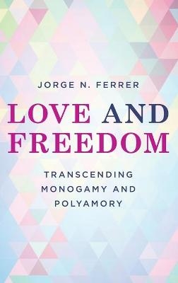 Love and Freedom - Jorge N. Ferrer