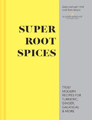 Super Root Spices - Zoë Lind van’t Hof, Tom Smale