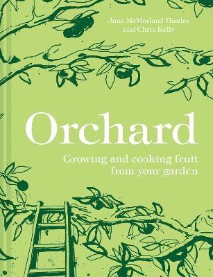 Orchard - Jane McMorland Hunter, Chris Kelly