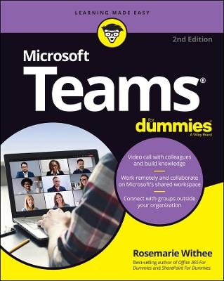 Microsoft Teams For Dummies - Rosemarie Withee