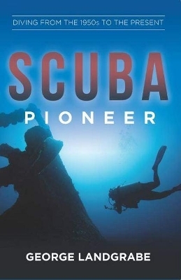 SCUBA Pioneer - George Landgrabe