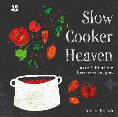 Slow Cooker Heaven - Lorna Brash