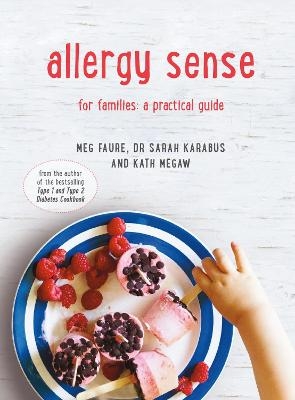 Allergy Sense - Dr Sarah Karabus, Kath Megaw, Meg Faure