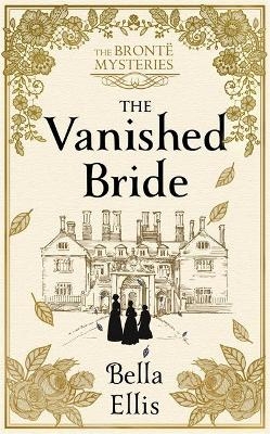 The Vanished Bride - Bella Ellis