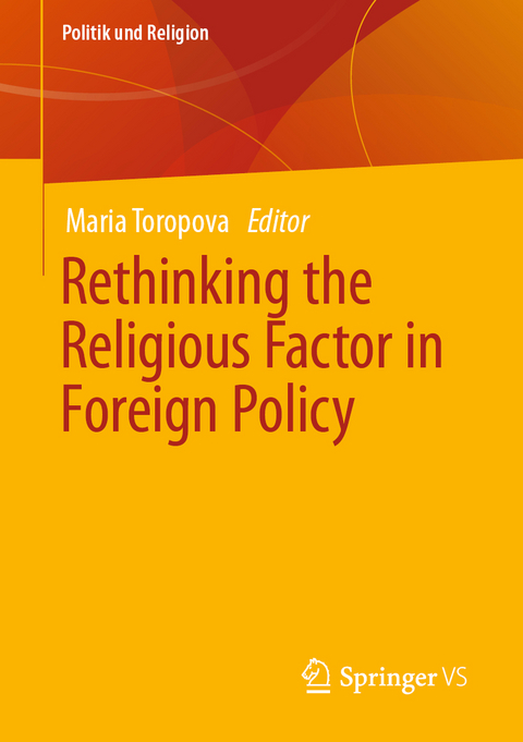 Rethinking the Religious Factor in Foreign Policy - 