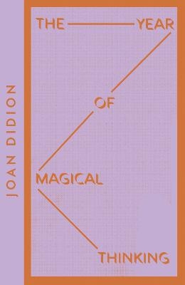 The Year of Magical Thinking - Joan Didion