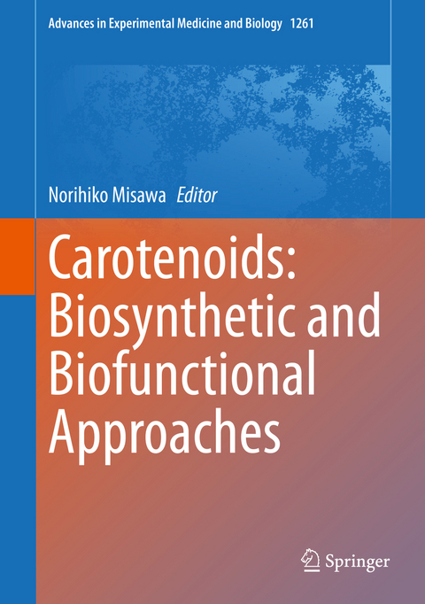 Carotenoids: Biosynthetic and Biofunctional Approaches - 