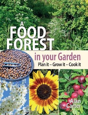 A Food Forest in Your Garden - Alan Carter